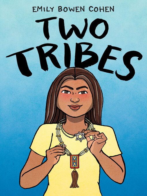 Title details for Two Tribes by Emily Bowen Cohen - Wait list
